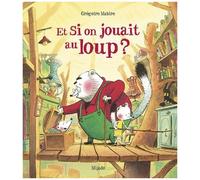Et Si On Jouait Au Loup ?
