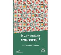 Et si on méditait vraiment !
