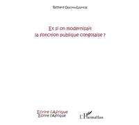 Et si on modernisait la fonction publique congolaise ? - Richard Ossoma-Lesmois - L'harmattan - broché - Etude