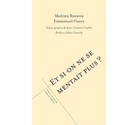 Et si on ne se mentait plus ?