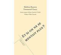 Et Si On Ne Se Mentait Plus ?