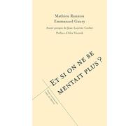 Et Si On Ne Se Mentait Plus ?