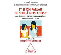 Et si on parlait de sexe à nos ados ?: Pour éviter les grossesses non prévues chez les jeunes filles