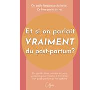 Et si on parlait VRAIMENT du post-partum?