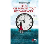 Et Si On Pouvait Tout Recommencer
