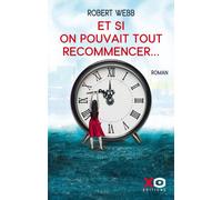 xO – Et Si On Pouvait Tout Recommencer