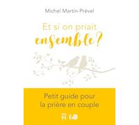 Et si on priait ensemble ?