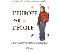 Et si on recommençait l'Europe par l'école ? plaidoyer franco-allemand - Babette Nieder - Eska - broché - Essai