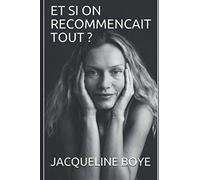 ET SI ON RECOMMENCAIT TOUT ?
