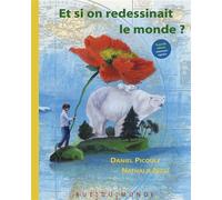 Et si on redessinait le monde ? - Daniel Picouly - Rue Du Monde Eds - relié - Album jeunesse dès 6 ans