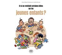 Et si on revisitait certaines idées sur les jeunes enfants ?