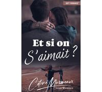 Et si on s'aimait ?