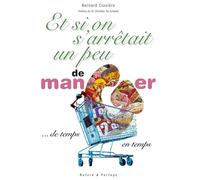 Et si on s'arrêtait un peu de manger... de temps en temps
