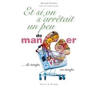 Et si on s'arrêtait un peu de manger... de temps en temps
