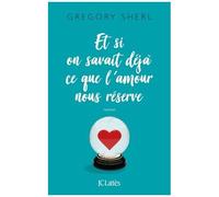 Et Si On Savait Déjà Ce Que L'amour Nous Réserve