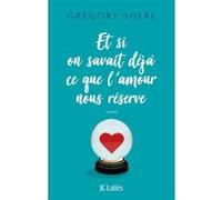 Et Si On Savait Déjà Ce Que L'amour Nous Réserve