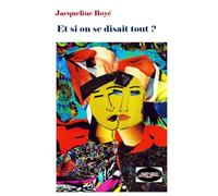 Et si on se disait tout ?