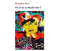 Et si on se disait tout ?