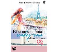 Et si on se donnait rendez-vous dans dix ans?