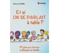Et si on se parlait à table ? Fabrice Lacombe (Auteur)