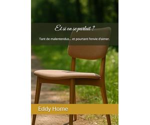 Et si on se parlait ?: Tant de malentendus… et pourtant l’envie d’aimer.