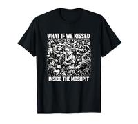 Et si on s'embrassait à l'intérieur du Moshpit Funny Rave Techno EDM T-Shirt