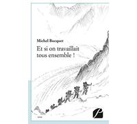 Et si on travaillait tous ensemble !