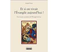 ET SI ON VIVAIT L'ÉVANGILE AUJOURD'HUI !: Une lecture actualisée de l'Évangile de Luc