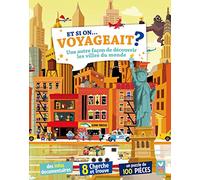 Et si on... Voyageait ?: Une autre façon de découvrir les villes du monde