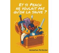 Et si Peach ne voulait pas qu'on la sauve ?