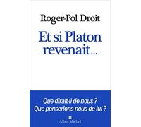 Et si Platon revenait...