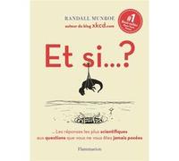 Randall Munroe – Et si... ? – Flammarion – Broché