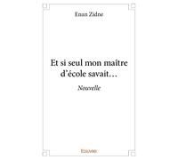 Et si seul mon maître d'école savait...