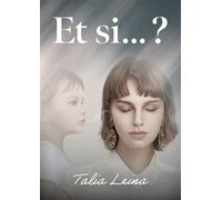 Et si...? - Talia Leina - Bookelis - broché - Essai