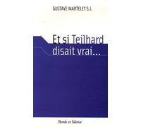 et si teilhard disait vrai