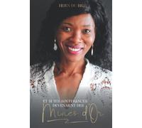 ET SI TES SOUFFRANCES DEVENAIENT DES MINES D'OR . . .: « Devenez la meilleure version de vous-même »
