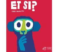 Et si ? - tout carton Chris Haughton (Auteur)