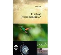 Et si tout recommençait...?