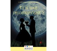 Et si tout recommençait ?