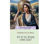 Et si tu étais une Léa?: La femme qui n'était pas aimée