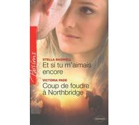 Et si tu m'aimais encore ; Coup de foudre à Northbridge