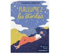 Et si tu rallumais les étoiles ? 50 histoires inspirantes pour être heureux