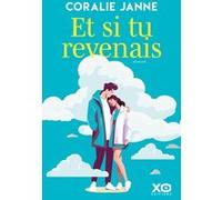 Coralie Janne – Et si tu revenais – Roman – Broché