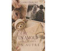 Et si... Un amour en cachait un autre