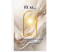 ET SI...: Un espace pour te rencontrer, te choisir et te transformer