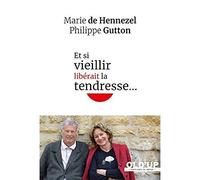 Et si vieillir libérait la tendresse…