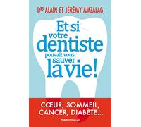 Et si votre dentiste pouvait vous sauver la vie !