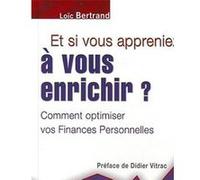Et si vous appreniez à vous enrichir ?