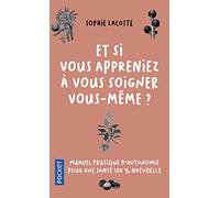 Et si vous appreniez à vous soigner vous-même ?