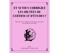 Et si vous corrigiez les dictées du certificat d'études ?